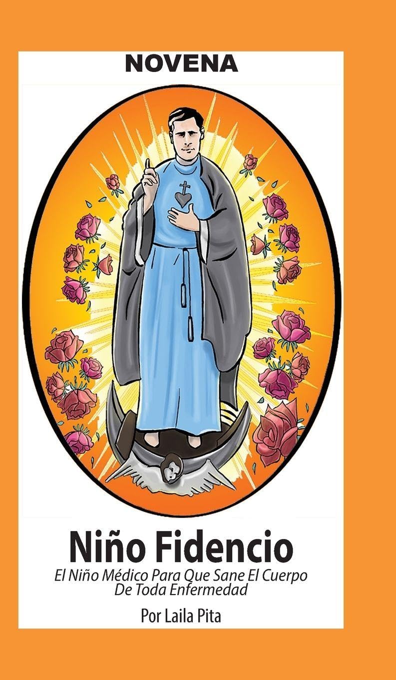 Novena al Niño Fidencio, el Niño Médico que Sane el Cuerpo de toda Enfermedad