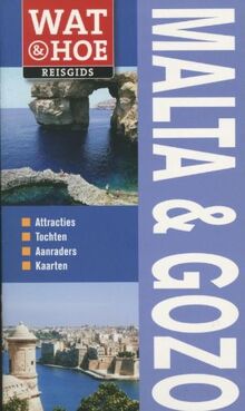 Wat & Hoe Malta en Gozo (Wat & Hoe reisgids)