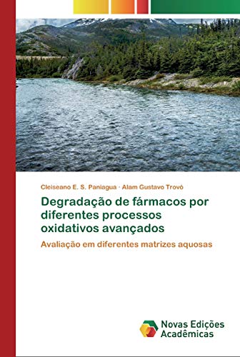 Degradação de fármacos por diferentes processos oxidativos avançados: Avaliação em diferentes matrizes aquosas