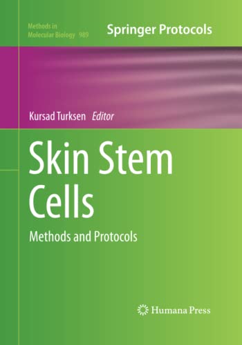 Skin Stem Cells: Methods and Protocols (Methods in Molecular Biology, Band 989)