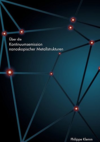 Über die Kontinuumsemission nanoskopischer Metallstrukturen