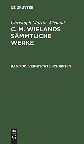 Vermischte Schriften: CMWSW-B, 30 (Christoph Martin Wieland: C. M. Wielands Sämmtliche Werke)