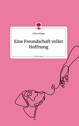 Eine Freundschaft voller Hoffnung. Life is a Story - story.one
