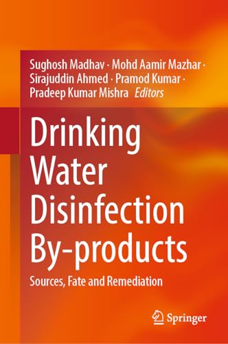 Drinking Water Disinfection By-products: Sources, Fate and Remediation