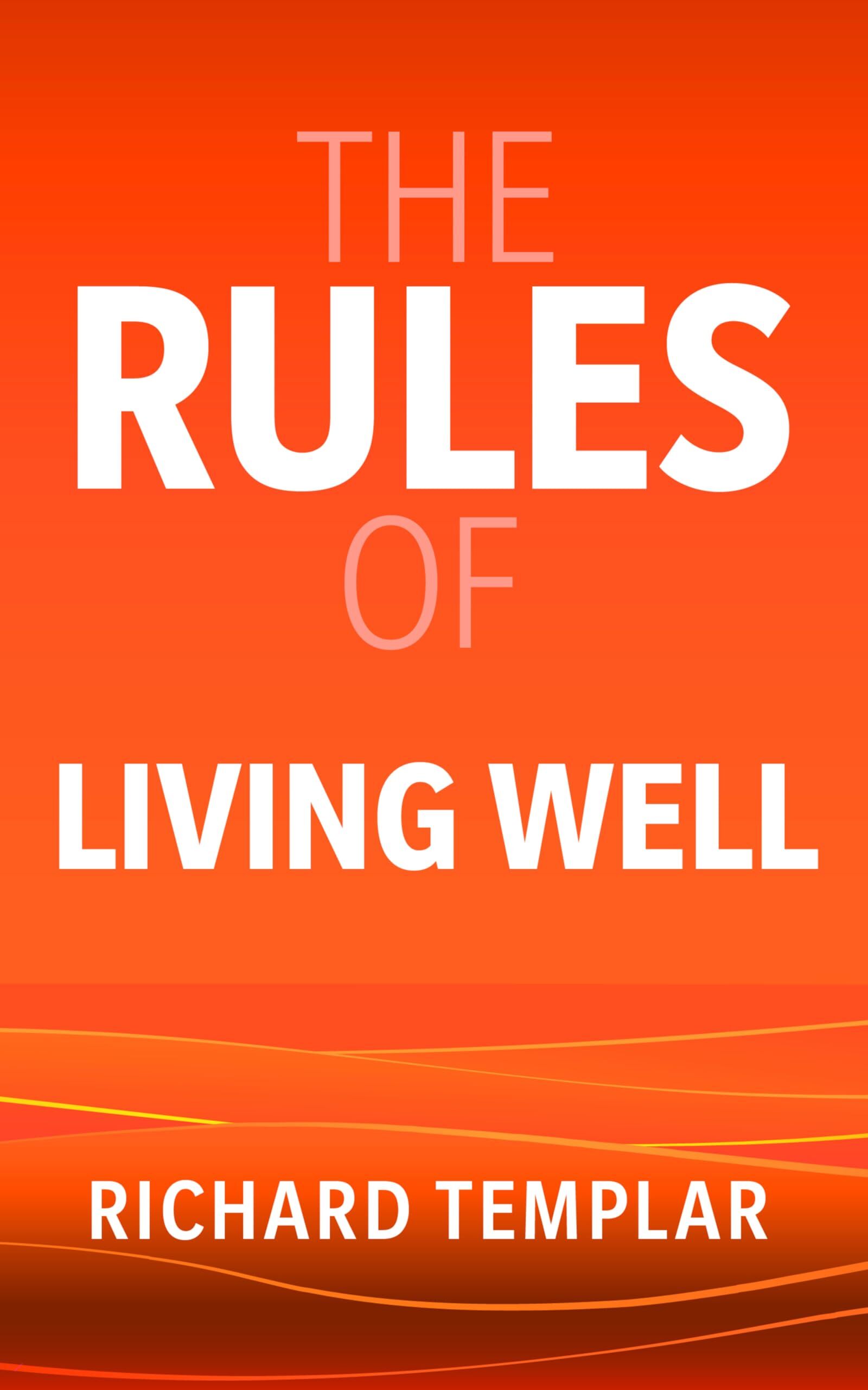 The Rules of Living Well
