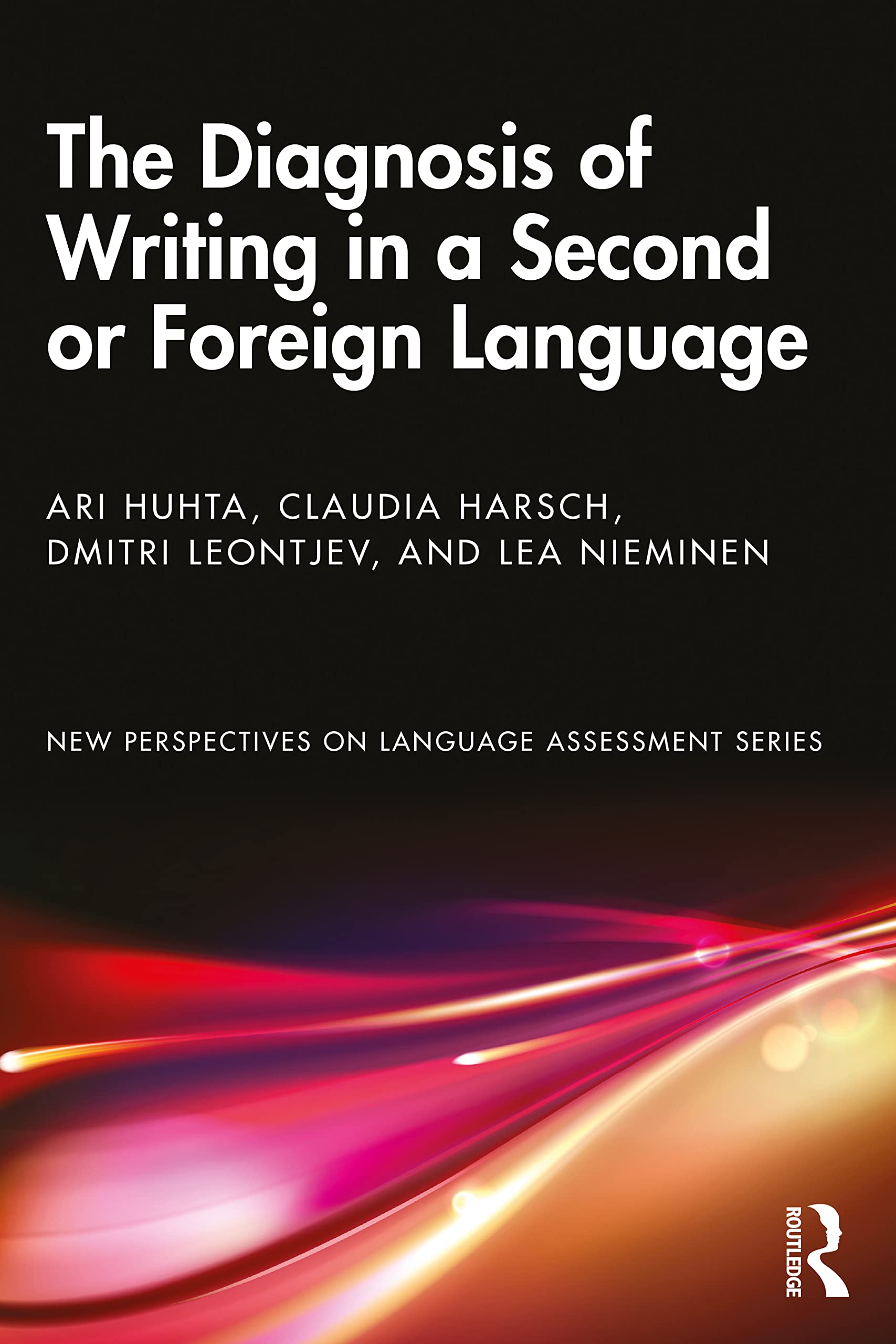 The Diagnosis of Writing in a Second or Foreign Language: European Perspectives (New Perspectives on Language Assessment)