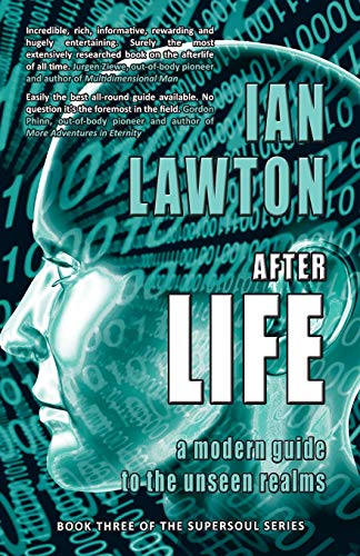 Afterlife: a modern guide to the unseen realms (Supersoul, Band 3)