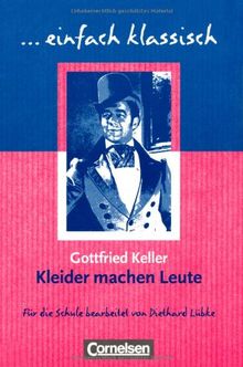 einfach klassisch: Kleider machen Leute: Empfohlen für das 7./8. Schuljahr. Schülerheft