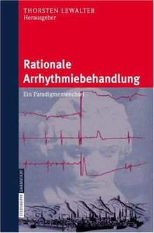 Rationale Arrhythmiebehandlung: Ein Paradigmenwechsel