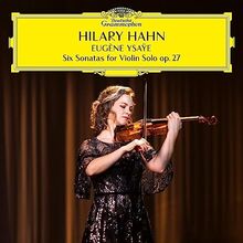 Eugene Ysaye-Six Sonatas For Violin Solo op.27 von Hahn, Hilary | CD | Zustand sehr gut