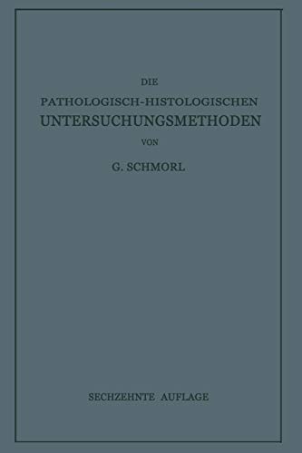 Die Pathologisch-Histologischen Untersuchungsmethoden