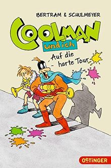 Coolman und ich - Auf die harte Tour: (Band 7)