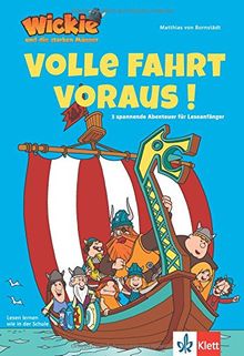 Wickie und die starken Männer Volle Fahrt voraus!: Leseanfänger 1. Klasse ab 6 Jahren. 3 spannende Abenteuer mit starken Fragen für helle Köpfe (Lesen lernen mt Wickie)