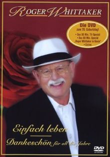 Roger Whittaker - Einfach leben, Dankeschön für all die Jahre