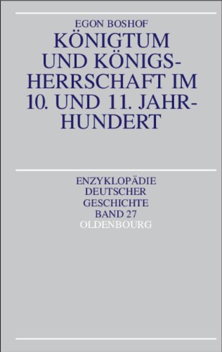Königtum und Königsherrschaft im 10. und 11. Jahrhundert