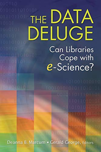 The Data Deluge: Can Libraries Cope with E-Science?