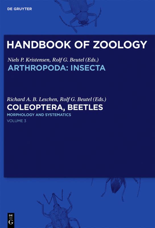 Morphology and Systematics: Phytophaga (Handbook of Zoology. Arthropoda. Insecta. Coleoptera, Band 3)
