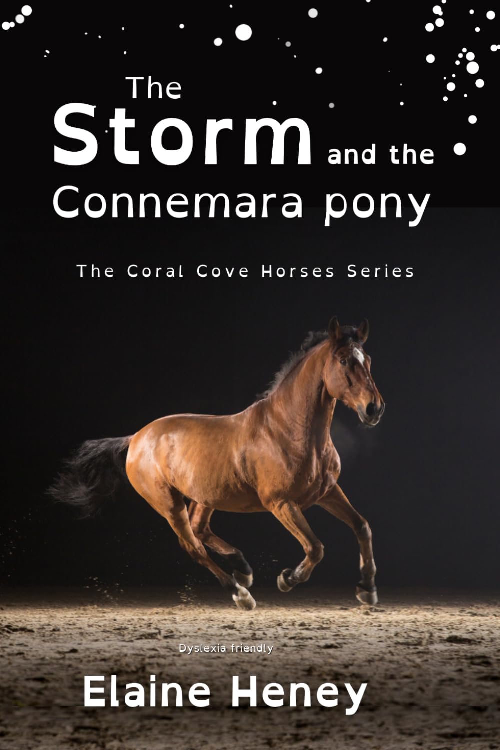 The Storm and the Connemara Pony - Dyslexia Friendly (Coral Cove Dyslexia Friendly Pony Adventures, Band 2)