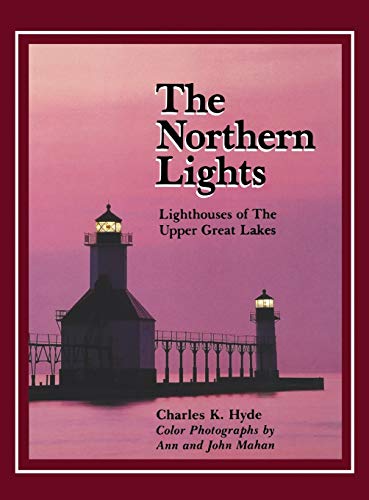 Northern Lights: Lighthouse of the Upper Great Lakes (Great Lakes Books)