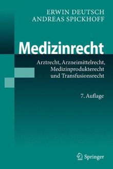 Medizinrecht: Arztrecht, Arzneimittelrecht, Medizinprodukterecht und Transfusionsrecht