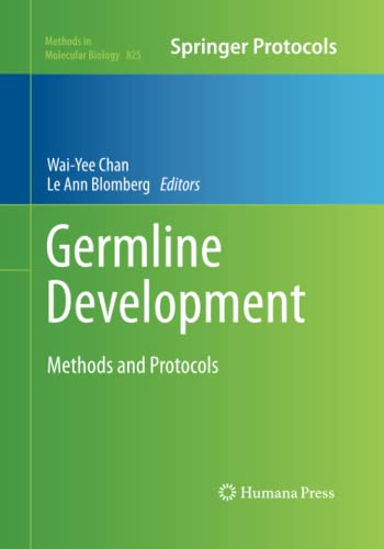 Germline Development: Methods and Protocols (Methods in Molecular Biology, Band 825)