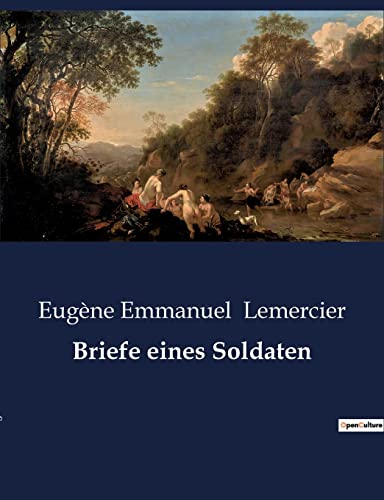 Briefe eines Soldaten : Einblicke in die Seele eines Soldaten : Briefe von der Front
