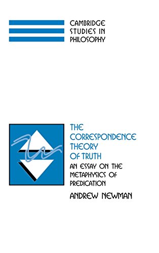 The Correspondence Theory of Truth: An Essay on the Metaphysics of Predication (Cambridge Studies in Philosophy)