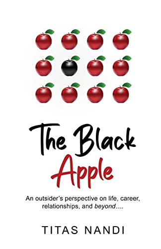 The Black Apple - An outsider's perspective on life, career, relationships, and beyond....