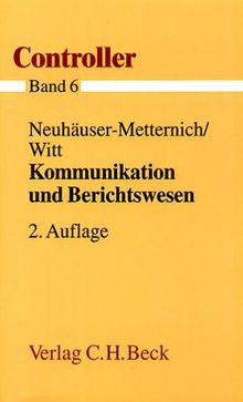 Controller: Kommunikation und Berichtswesen: Band 6