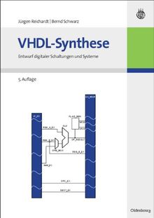 VHDL-Synthese: Entwurf digitaler Schaltungen und Systeme