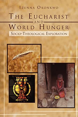 The Eucharist and World Hunger: Socio-Theological Exploration