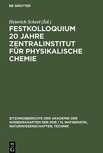 Festkolloquium 20 Jahre Zentralinstitut für physikalische Chemie