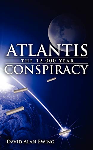 Atlantis, the 12, 000 Year Conspiracy