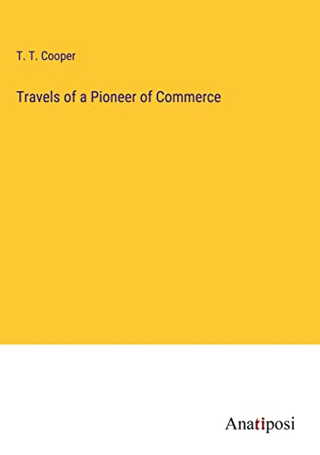 Travels of a Pioneer of Commerce