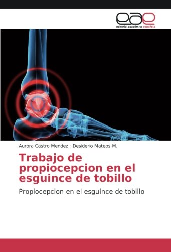 Trabajo de propiocepcion en el esguince de tobillo: Propiocepcion en el esguince de tobillo