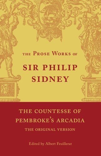 The Countesse of Pembroke's 'Arcadia': Being The Original Version: Volume 4: Being the Original Version