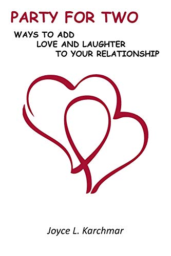 Party For Two: Ways To Add Love And Laughter To Your Relationship
