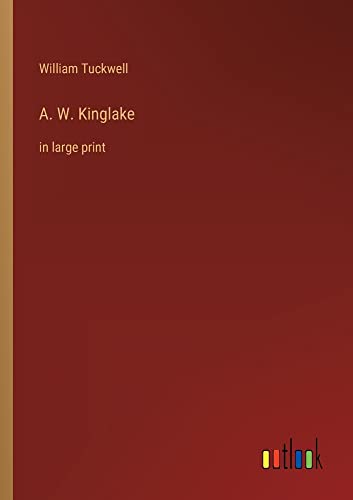 A. W. Kinglake: in large print