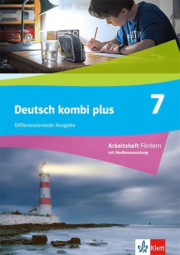 Deutsch kombi plus 7. Differenzierende Ausgabe: Arbeitsheft Fördern mit Mediensammlung Klasse 7 (deutsch.kombi plus. Differenzierende Ausgabe ab 2021)