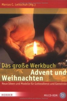 Das große Werkbuch Advent und Weihnachten: Neue Ideen und Modelle für Gottesdienst und Gemeinde