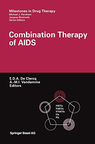 Combination Therapy of Aids (Milestones in Drug Therapy)