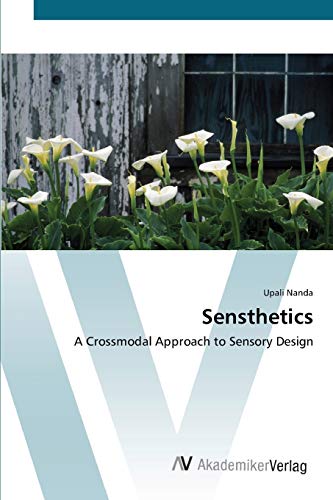 Sensthetics: A Crossmodal Approach to Sensory Design