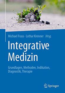 Integrative Medizin: Evidenzbasierte komplementärmedizinische Methoden