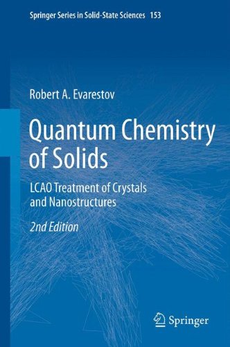 Quantum Chemistry of Solids: LCAO Treatment of Crystals and Nanostructures (Springer Series in Solid-State Sciences)