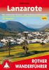 Rother Wanderführer Lanzarote. 35 Touren: Die schönsten Küsten- und Vulkanwanderungen. Mit GPS-Daten: Die schönsten Küsten- und Vulkanwanderungen. 35 ausgewählte Touren