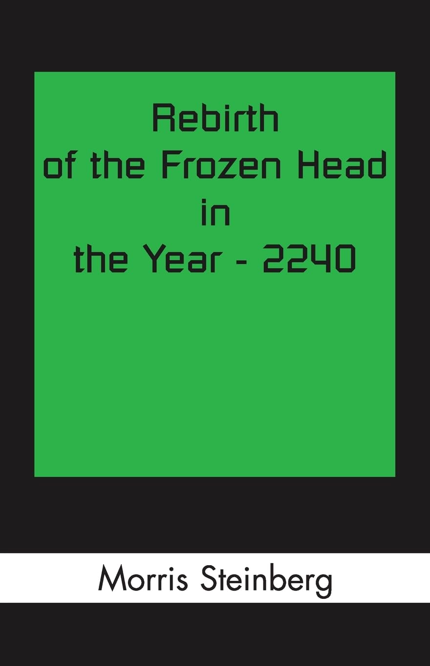 Rebirth of the Frozen Head in the Year - 2240