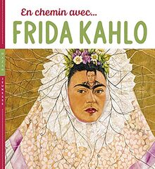 En chemin avec... Frida Kahlo