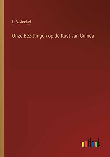 Onze Bezittingen op de Kust van Guinea