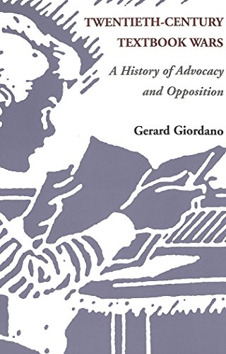 Twentieth-Century Textbook Wars: A History of Advocacy and Opposition (History of Schools and Schooling)