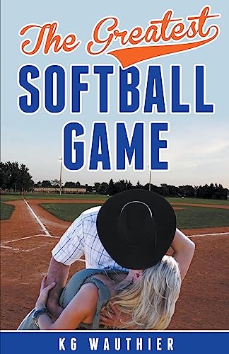The Greatest Softball Game (The Greatest Games Series with Jake & Matti, Band 1)